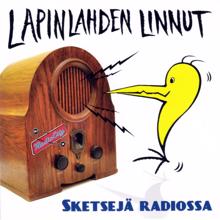 Lapinlahden Linnut: Sketsejä radiossa