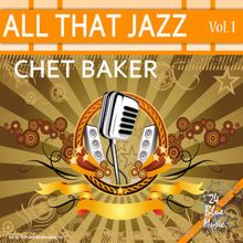 Chet Baker: All That Jazz - Chet Baker: Vol. 1