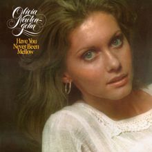 Olivia Newton-John: Have You Never Been Mellow