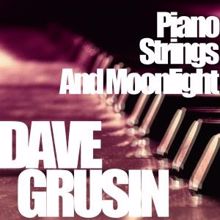 Dave Grusin: Piano, Strings and Moonlight