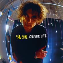 The Cure: Why Can't I Be You? (Acoustic Version) (Why Can't I Be You?)