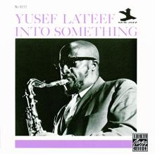 Yusef Lateef: Into Something