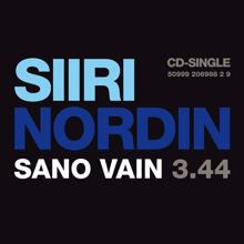 Siiri Nordin: Sano vain