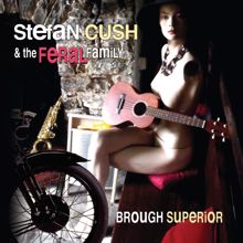 Stefan Cush & The Feral Family: Savages