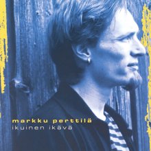 Markku Perttilä: Ikuinen ikävä