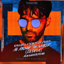 R3HAB: All Around The World (La La La) (Alan Walker Remix) (All Around The World (La La La)Alan Walker Remix)