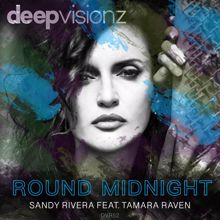 Sandy Rivera, Tamara Raven: Round Midnight (feat. Tamara Raven) (Sandy Rivera's Classic Mix)