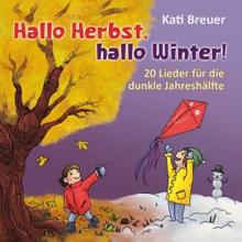 Kati Breuer: Hallo Herbst, hallo Winter!