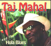 Taj Mahal: And The Hula Blues