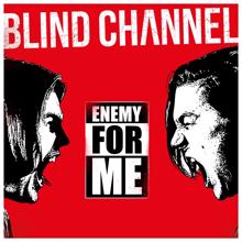 Blind Channel: Enemy For Me