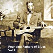 Various Artists: Founding Fathers of Blues, Vol.1