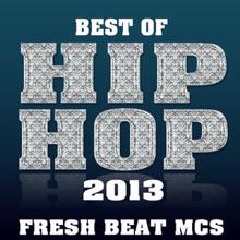 Fresh Beat MCs: Best of Hip Hop 2013