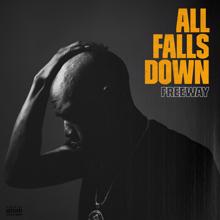 Freeway: All Falls Down