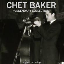 Chet Baker: Legendary Collection