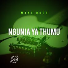 Myke Rose: Ngunia ya thumu