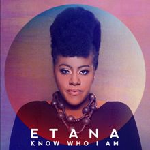 Etana: Know Who I Am