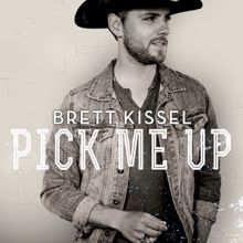 Brett Kissel: Pick Me Up