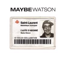 Maybe Watson: Les gentils
