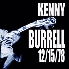 Kenny Burrell: 12/15/78 (Live)