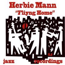 Herbie Mann: Fliyng Home