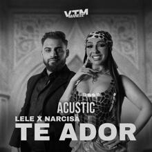 Lele: Te ador (Acustic) (Te adorAcustic)