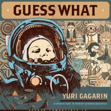 Guess What: Yuri Gagarin