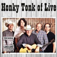 Tom Rascal & The Lakeland Cowboys: Honky Tonk of Live