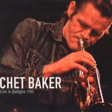 Chet Baker: Live in Bologna  1985