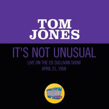 Tom Jones: It's Not Unusual (Live On The Ed Sullivan Show, April 21, 1968) (It's Not UnusualLive On The Ed Sullivan Show, April 21, 1968)