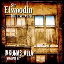 Sir Elwoodin Hiljaiset Värit: Hummani Hey (2011 Remaster)