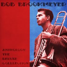 Bob Brookmeyer: Anthology: The Deluxe Colllection (Remastered)