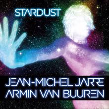 Jean-Michel Jarre & Armin van Buuren: Stardust