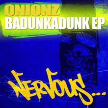 Onionz: Badunkadunk EP