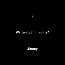 Jimmy: Ihr Tut Nichts Dagegen!