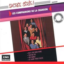 Les Compagnons De La Chanson: Qu'il fait bon vivre