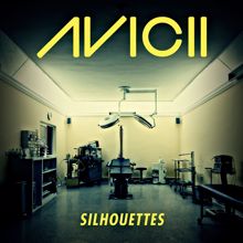 Avicii: Silhouettes (Original Radio Edit)