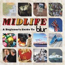 Blur: Midlife: A Beginner's Guide To Blur