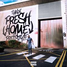 Tunde: Fresh Home Freestyle