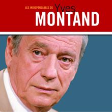 Yves Montand: Les Indispensables