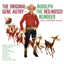 Gene Autry: The Original: Gene Autry Sings Rudolph The Red-Nosed Reindeer & Other Christmas Favorites