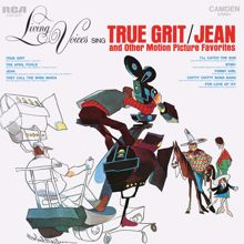 Living Voices: Sing "True Grit"/"Jean" and Other Motion Picture Favorites