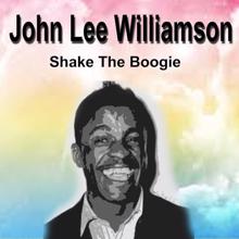 John Lee Williamson: John Lee Williamson Shake the Boogie