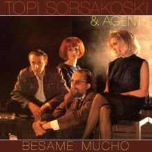 Topi Sorsakoski & Agents: Yksin Oon Mä Vain -All Alone Am I- (Remaster 2007)