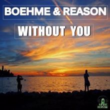 Boehme & Reason: Without You