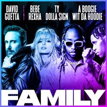 David Guetta: Family (feat. Bebe Rexha, Ty Dolla $ign & A Boogie Wit da Hoodie)