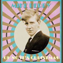 Mike Berry & The Outlaws: Oh No It's Christmas