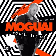 Moguai, Tom Cane: You'll See Me (feat. Tom Cane) (Tocadisco Vox Remix)