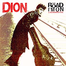 Dion: The Road I'm On: A Retrospective