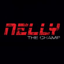 Nelly: The Champ