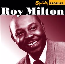 Roy Milton: Specialty Profiles: Roy Milton